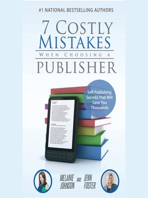 cover image of 7 Costly Mistakes When Choosing a Publisher
